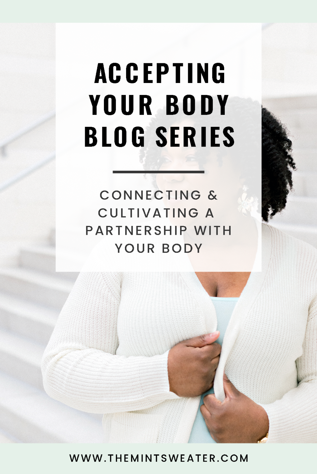 The Mint Sweater- Accepting Your Body Blog Series Part 2